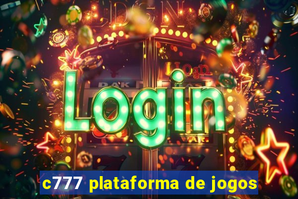 c777 plataforma de jogos